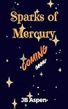 Sparks of Mercury