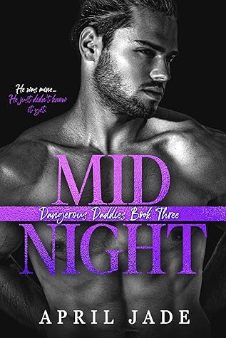 Midnight (Dangerous Daddies #3)