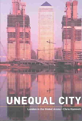 Unequal City: London in the Global Arena