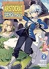 Chronicles of an Aristocrat Reborn in Another World (Light Novel) Vol. 2