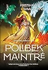 Polibek Maintré by Kristina M. Waagnerová