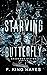 Starving Butterfly