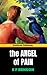 The Angel of Pain: Love, Ar...