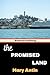 The Promised Land: A Journe...