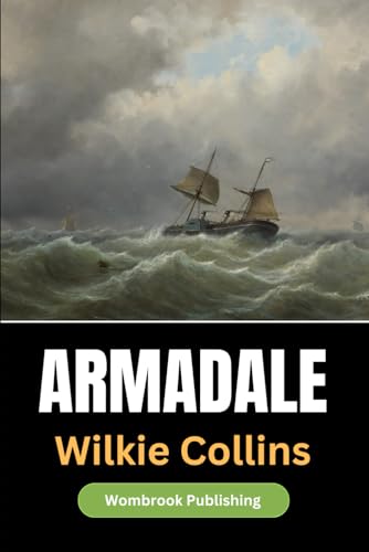 Armadale: Love, Deception, and Revenge in Victorian Society