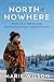 North of Nowhere by Marie Wilson