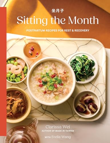 Sitting the Month: Postpartum Recipes for Rest & Recovery (Hardcover)