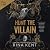 Hunt the Villain (Villain #2)