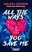 All the ways you save me
