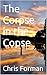 The Corpse in the Copse by Chris Forman