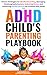 The ADHD Child’s Parenting ...