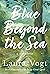 Blue Beyond the Sea: A Novelette