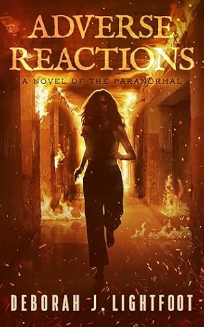 Adverse Reactions by Deborah J. Lightfoot Adverse Reactions by Deborah J. Lightfoot