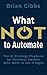 What NOT to Automate: The A...