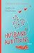 Husband Auditions: A Novel ...