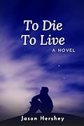 To Die To Live