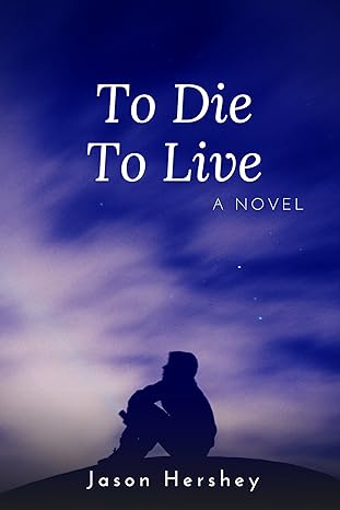 To Die To Live (To Die To Live Series Book 1)
