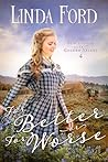 For Better or For Worse: A Christian Western Romance: with a Marriage of Convenience, Cowboy Guardian, Orphaned Children, and Healing Love (Stagecoach to Golden Valley Book 4)