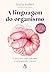 A linguagem do organismo: O que o seu corpo quer dizer e como aprender a ouvi-lo (Portuguese Edition)