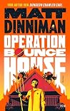 Operation Bounce ...