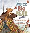 Sneeze, Big Bear,...