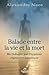 Balade entre la vie et la mort - Ma thérapie par l'hypnose ré... by Alexandre Naos