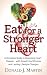 Eat for a stronger Heart: A...