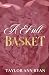 A Full Basket by Taylor Ann Ryan