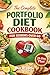 The Complete Portfolio Diet Cookbook for Seniors Over 60 by ALEX M. CARTER