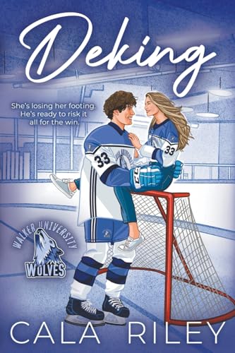 Deking: A Fake Dating Hockey Romance (Walker University)
