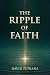 The Ripple of Faith