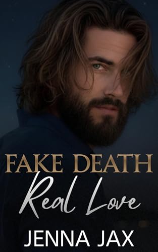 Fake Death, Real Love: Small Town, Grumpy/Sunshine Romance (Kindle Edition)