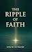 The Ripple of Faith
