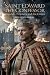 SAINT EDWARD THE CONFESSOR:...