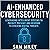 AI-Enhanced Cybersecurity: ...