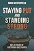 Staying Put and Standing Strong: My Forty Years of Pastoring One Church