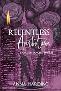 Relentless Ambition