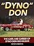 Dyno Don: The Cars and Care...