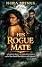 His Rogue Mate: A Wolf Who ...