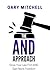 The and Approach: How to Grow Your Law Firm and Gain More Freedom