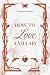 How to Love a Villain (Chicago Love, #1)