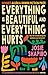 Everything is Beautiful and Everything Hurts
