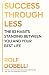 Success Through Less: The 52 Habits Standing Between You and Your Best Life