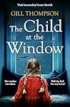 The Child at the Window by Gill   Thompson