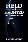Held Not Haunted:...