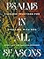 Psalms in All Seasons: Timeless Practices for Dwelling with God