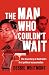 The Man Who Couldn't Wait by Debbie Whitmont