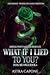 What if I Lied to You?