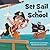Set Sail for School by Daryl-Lynne Gottier