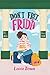 Don't Fret, Frida by Laurie Brown Don't Fret, Frida by Laurie Brown
